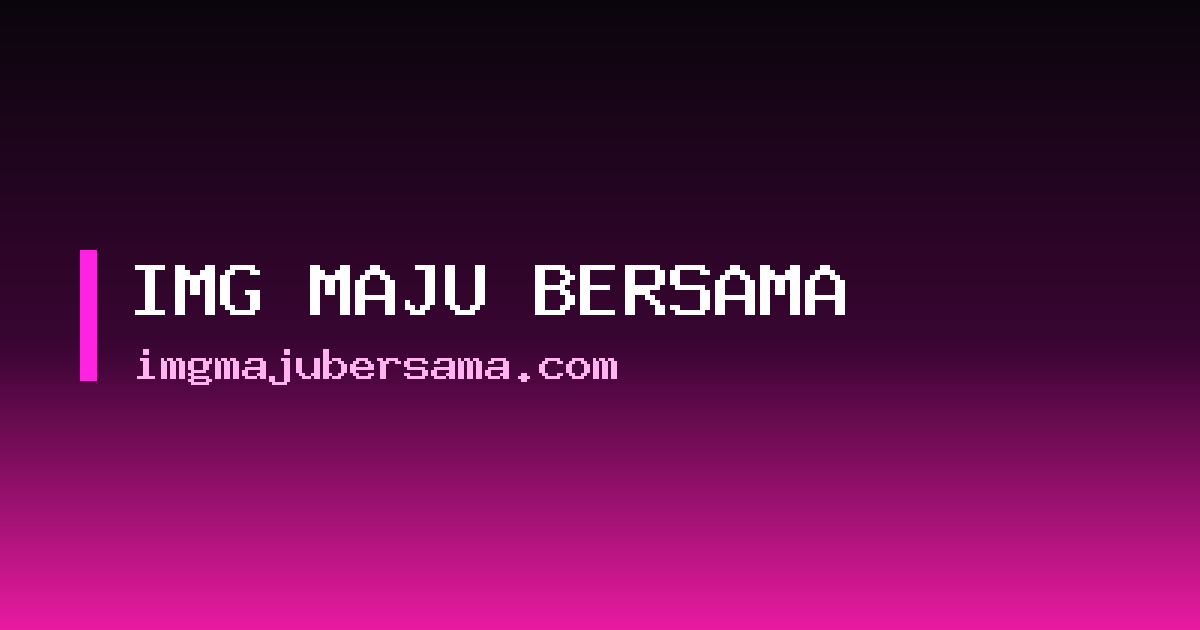 Artikel & Panduan Gambar — IMG Maju Bersama